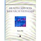 Health Services Research Methods (Delmar Series in Health Services Administration)
