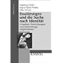 Essst�rungen und die Suche nach Identit�t: Ursachen, Entwicklungen und Behandlungsm�glichkeiten