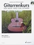 Gitarrenkurs. Inkl. CD. Der Neue Weg zur Gitarre.