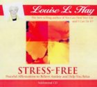 Cover of Stress-free by Louise L. Hay 140190405X
