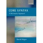 Core Syntax: A Minimalist Approach (Core Linguistics)