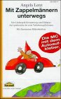 Zappelm&auml;nner unterwegs: Der Liederspass f&uuml;r unterwegs und Zuhause - Angela Lenz