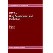 PET for Drug Development and Evaluation (Developments in Nuclear Medicine) by D. Comar