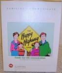 The Happy Highway Game: Family Fun With Communications [Children 3 to 8 and Their Parents]