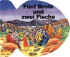 F�nf Brote und zwei Fische. Bilderbuch f�r 3-7j�hrige Kinder - Carine Mackenzie
