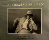 To the manor born