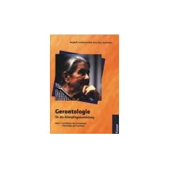 Gerontologie f�r die Altenpflegeausbildung, 2 Bde., Bd.1, Grundlagen der Gerontologie, Psychologie und Soziologie: Grundlagen der Gerontologie, Psychologie und Soziologie Lehr-/Fachbuch