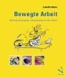 Bewegte Arbeit
