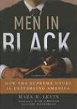 Men in Black: How the Supreme Court Is Destroying America