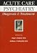 Books : Acute Care Psychiatry: Diagnosis & Treatment
