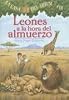 Leones a La Hora Del Almuerzo / Lions at Lunchtime (Magic Tree House) (Spanish Edition)