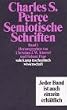 Semiotische Schriften: Drei B�nde: Bd. 1: 1865 - 1903, Bd. 2: 1903 - 1906, Bd. 3: 1906 - 1913: 3 Bde. (suhrkamp taschenbuch wissenschaft)