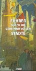 F�hrer durch die geheimnisvollen St�dte