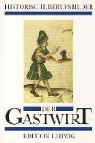 Produkt-Bild: Der Gastwirt. Gesch&auml;ftsmann und Seelentr&ouml;ster