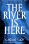 The River Is Here: Receiving and Sustaining the Blessing of Revival