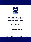 Authenticity Circles Facilitator's Guide: A Step-by-Step Guide to Facilitating Peer Coaching Groups