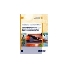 Ausbildungs- und Studienf�hrer Gesundheitswesen und Sportwissenschaften