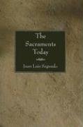 The Sacraments Today