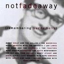 Revue Various Artists  / Not Fade Away (Remembering Buddy Holly)