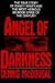 Angel of Darkness: The True Story of Randy Kraft and the Most HeinousMurder Spree