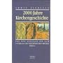 Zweitausend Jahre Kirchengeschichte: 2000 Jahre Ki&hellip von Armin Sierszyn