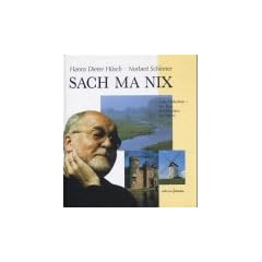 Sach ma nix. Unser Niederrhein - eine Reise in Geschichten und Bildern