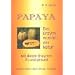 Papaya. Das Enzymwunder der Natur: Mit diesen Enzymen fit und gesund