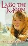 LASSO THE MOON (Laurel-Leaf Books)