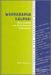 Warrabarna Kaurna!: Reclaiming an Australian Language (Multilingualism and Linguistic Diversity)