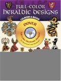 Full-Color Heraldic Designs CD-ROM and Book (Dover Full-Color Electronic Design)