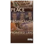 Peace Propaganda & the Promised Land: U.S. Media & the Israeli-Palestinian Conflict! Media Education Foundation 2-DVD Set book cover