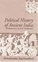 Political History of Ancient India: From the Accession of Parikshit to the Extinction of the Gupta Dynasty