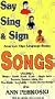 Say Sing & Sign Songs Volume 1 [VHS]