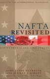 NAFTA Revisited: Achievements and  Challenges (Institute for International Economics)