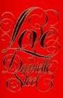 By Danielle Steel Love: Poems (1st First Edition) [Hardcover]