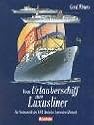 Vom Urlauberschiff zum Luxusliner. Die Seetouristik des VEB Deutsche Seereederei Rostock