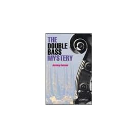 The Double Bass Mystery (Cambridge English Readers)