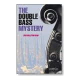 The Double Bass Mystery Level 2 (Cambridge English Readers)