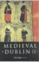 Medieval Dublin II: Proceedings of the Friends of Medieval Dublin Symposium 2000 (Pt. 2)