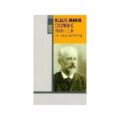 Symphonie Path�tique: Ein Tschaikowsky-Roman