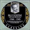 1944-1945 by Billy Eckstine