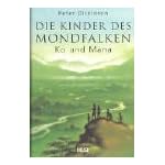 Die Kinder des Mondfalken 2. Ko und Mana. ( Ab 12 J.). book cover