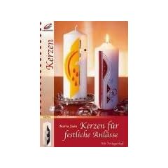 Kerzen f�r festliche Anl�sse: Mit Vorlagenheft