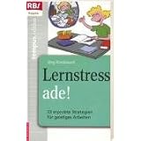 Lernstress ade!: 33 erprobte Strategien f�r geistiges Arbeitenvon "Werner Tiki K�stenmacher"