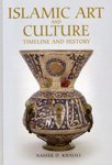 Islamic Art and Culture: Timeline and History Islamic Art and Culture: Timeline and History