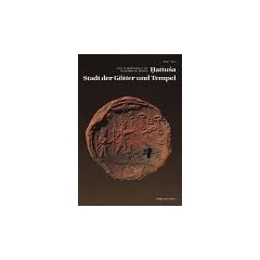 Hattusa, Stadt der G�tter und Tempel