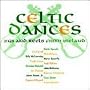 Celtic Dances - Jigs & Reels From Ireland