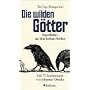 Die wilden G�tter: Sagenhaftes aus dem hohen Norden