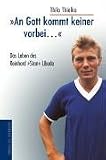 ' An Gott kommt keiner vorbei...'. Das Leben des Reinhard 'Stan' Libuda