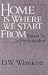 Book Home Is Where We Start from: Essays by a Psychoanalyst